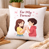 For My Forever Printed Cushion | 100% Cotton Romantic Couple Love Cushion for Gifting | Decorative Cushion for Sofa & Living Room (Pack of 1)